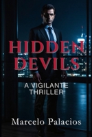 Hidden Devils: A Vigilante Thriller B0DV3CYD9X Book Cover
