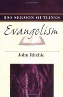 500 Sermon Outlines on Evangelism 0825435838 Book Cover