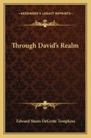 Through David's Realm 128680079X Book Cover
