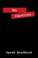 No Caution 1432771981 Book Cover