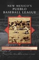 New Mexico's Pueblo Baseball League 1467132802 Book Cover