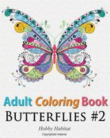 Adult Coloring Book: Butterflies: Coloring Book for Adults Featuring 50 HD Butterfly Patterns 1532743343 Book Cover