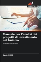 Manuale per l'analisi dei progetti di investimento nel turismo (Italian Edition) 6207514696 Book Cover
