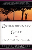Extraordinary Golf: The Art of the Possible 039952276X Book Cover