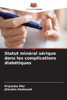 Statut minéral sérique dans les complications diabétiques (French Edition) 6205245418 Book Cover
