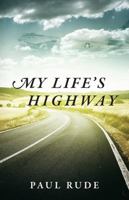 My Life's Highway 147870439X Book Cover