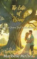 The Echo of Home: A Second Chance, Dual Timeline Romance (The Echoes of Us) B0F8VQ29QY Book Cover