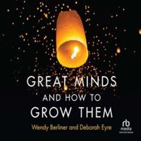 Great Minds and How to Grow Them B0H42C2X5X Book Cover
