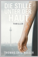 Die Stille unter der Haut: (German Edition) B0FQJ85DSC Book Cover