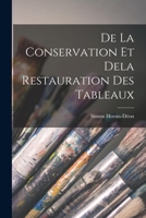 De La Conservation Et Dela Restauration Des Tableaux 1017626529 Book Cover