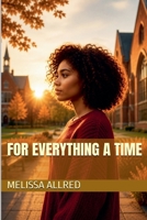 For Everything a Time B0H382QFWB Book Cover
