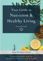 Your Guide in Nutrition & Healthy Living (Food Wisdom) 8409642476 Book Cover