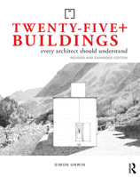 Twenty-Five+ Buildings Every Architect Should Understand: Revised and Extended Edition 1032532394 Book Cover