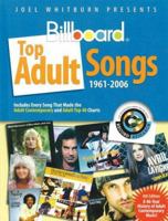 Joel Whitburn Presents Billboard Top Adult Songs 1961-2006 0898201691 Book Cover
