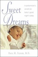 Sweet Dreams : A Pediatrician's Secrets for Baby's Good Night's Sleep 0737304944 Book Cover