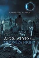 Apocalypse on a Moonless Night 1640829903 Book Cover