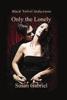 Only The Lonely 0980224667 Book Cover