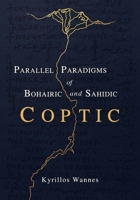 Parallel Paradigms of Bohairic and Sahidic Coptic B0H882L1T2 Book Cover