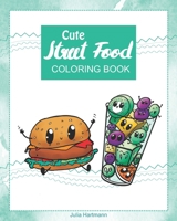 Cute Street Food: Coloring Book B084DGF815 Book Cover
