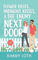 Flower Fields, Midnight Kisses, and The Enemy Next Door (Whisper Springs) B0F2J327G1 Book Cover