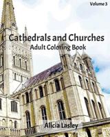 Cathedrals and Churches: Adult Coloring Book, Volume 4: Cathedral Sketches for Coloring 1530167930 Book Cover