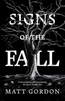 Signs of the Fall: Understanding and Overcoming the Seven Deadly Sins B0FHF5MGW1 Book Cover