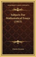 Subjects for Mathematical Essays 0548624461 Book Cover