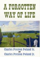 A Forgotten Way of Life 1457513366 Book Cover