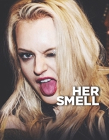 Her Smell: Screenplays B0FGDMRGZW Book Cover