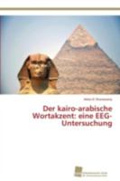 Der kairo-arabische Wortakzent: eine EEG-Untersuchung 3838137469 Book Cover