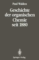 Geschichte Der Organischen Chemie Seit 1880: Band 2: Seit 1880 3642651070 Book Cover