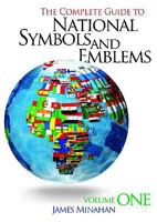 The Complete Guide to National Symbols and Emblems: Volume 1 0313344981 Book Cover