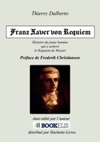 Franz Xaver Von Requiem (French Edition) B09KL9RGK2 Book Cover