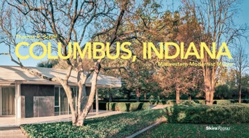 Columbus, Indiana: Midwestern Modernist Mecca 0847841162 Book Cover