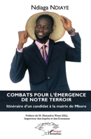 Combats pour l'émergence de notre terroir: Itinéraire d'un candidat à la mairie de Mboro (Harmattan Sénégal) (French Edition) 234325267X Book Cover