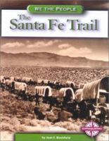 The Santa Fe Trail (We the People) 0756500478 Book Cover