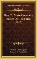 How to Make Creamery Butter on the Farm B0BS17SXGT Book Cover