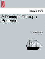 A Passage Through Bohemia 1240886055 Book Cover