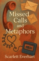Missed Calls and Metaphors (Ink Stained Hearts) B0FLLKGV83 Book Cover