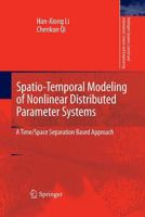 Spatio-Temporal Modeling of Nonlinear Distributed Parameter Systems: A Time/Space Separation Based Approach 9401782547 Book Cover