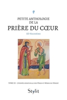 Petite anthologie de la prière du coeur - Tome III: L'épopée spirituelle des Pères et Mères du Désert 9523907808 Book Cover