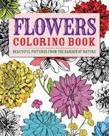 Flowers Coloring Book: Beautiful Pictures from the Garden of Nature 0785830413 Book Cover