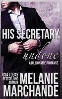 His Secretary: Undone 1502919826 Book Cover