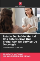 Estado De Saúde Mental Dos Enfermeiros Que Trabalham No Serviço De Oncologia 6207367138 Book Cover