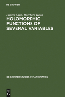 Holomorphic Functions of Several Variables: An Introduction to the Fundamental Theory 3110041502 Book Cover