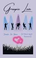 Groupie Love: B0C6DNJHYW Book Cover