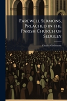 Seven Sermons Preached During the Prevalence of Cholera, in the Parish of Sedgley 114168098X Book Cover