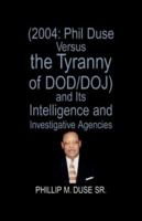 Phil Duse Versus the Tyranny of Dod 1413452035 Book Cover