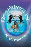 Riding on a fine line through time 0595358314 Book Cover