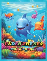 Under the Sea: Coloring book for kids to develop their artistic abilities B0CM1LNPY1 Book Cover